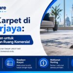 Cuci Karpet di Cyberjaya: Persediaan untuk Rumah dan Ruang Komersial - Uniqcare Cleaning