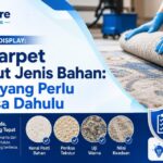 Cuci Karpet Mengikut Jenis Bahan: Perkara yang Perlu Diperiksa Dahulu - Uniqcare Cleaning