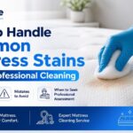 How to Handle Common Mattress Stains Before Professional Cleaning - Uniqcare Cleaning
